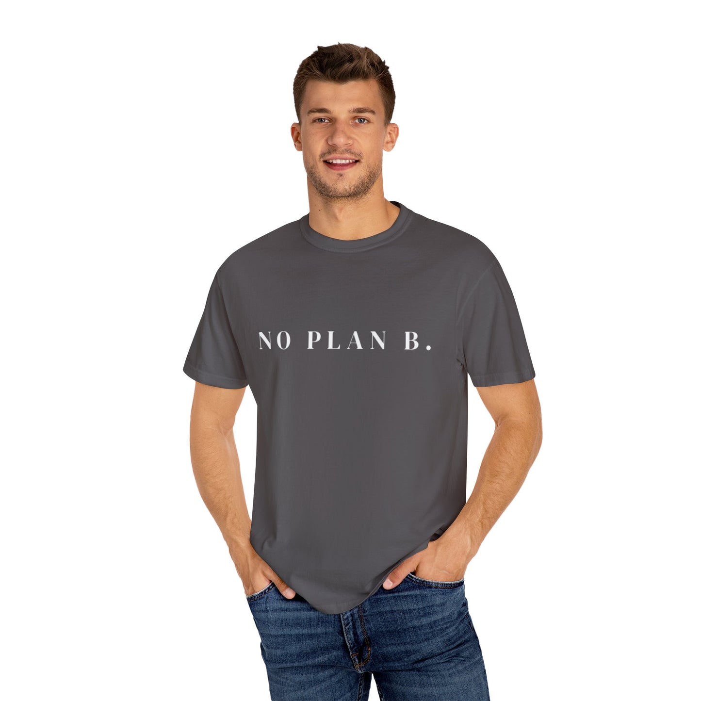 No Plan B Motivational Graphic Tee