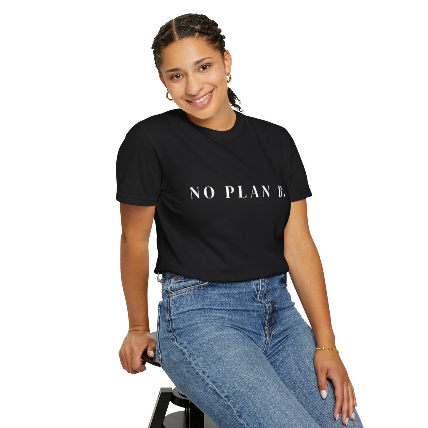 No Plan B Motivational Graphic Tee