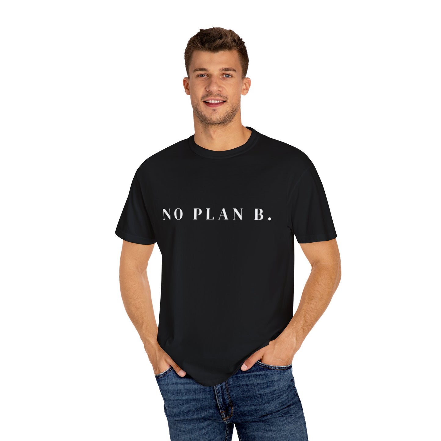 No Plan B Motivational Graphic Tee