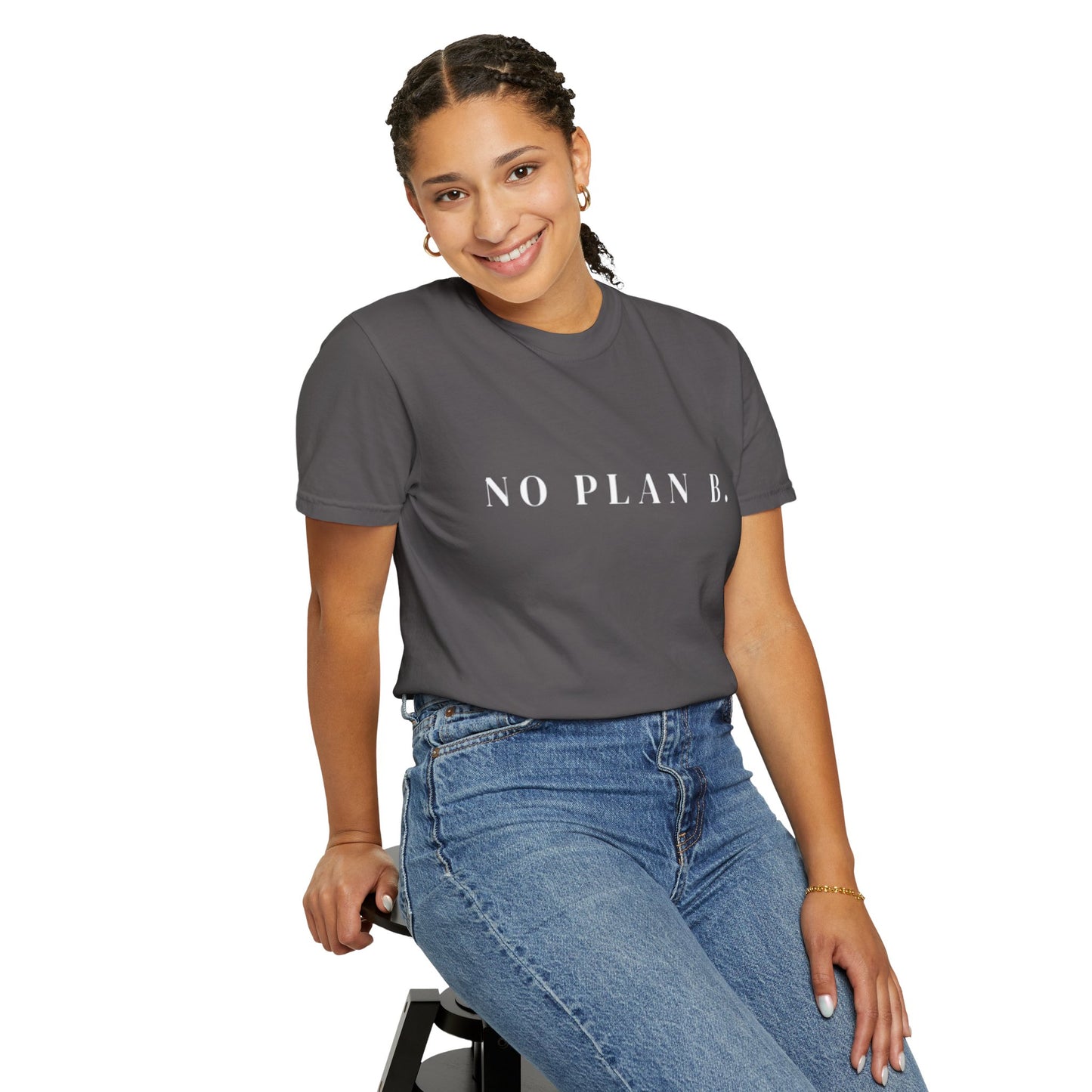 No Plan B Motivational Graphic Tee